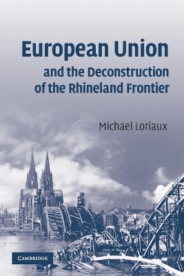 European Union and the Deconstruction of the Rhineland Frontier book