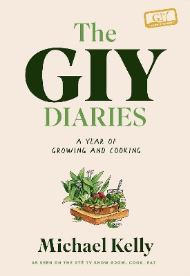 The GIY Diaries: A Year of Growing and Cooking book