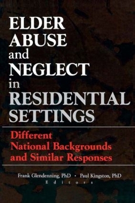 Elder Abuse and Neglect in Residential Settings book