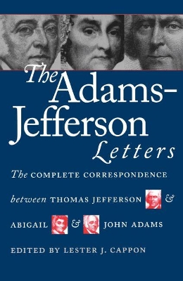 The Adams-Jefferson Letters by Lester J. Cappon