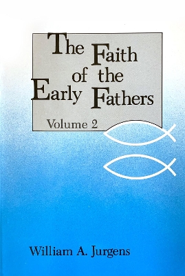 Faith of the Early Fathers book