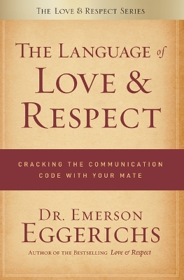 Language of Love and Respect by Dr. Emerson Eggerichs
