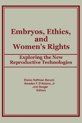 Embryos, Ethics, and Women's Rights by Elaine Baruch