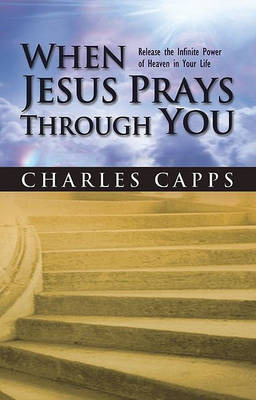 When Jesus Prays Through You book