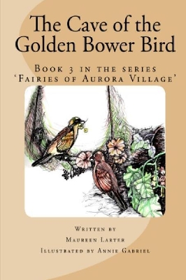 The Cave of the Golden Bower Bird book