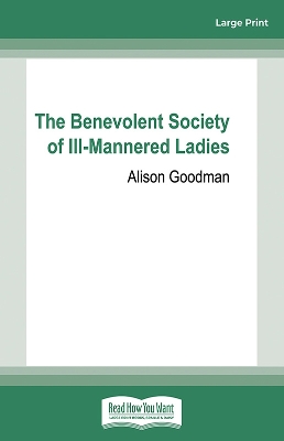 The Benevolent Society of Ill-Mannered Ladies by Alison Goodman