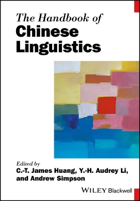 The Handbook of Chinese Linguistics by C. T. James Huang