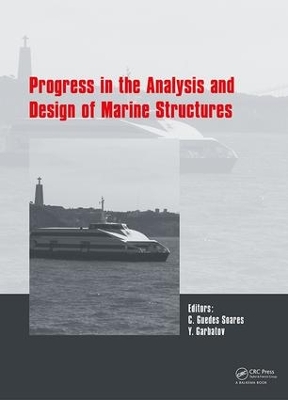 Progress in the Analysis and Design of Marine Structures by Carlos Guedes Soares