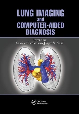 Lung Imaging and Computer Aided Diagnosis by Ayman El-Baz