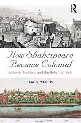 How Shakespeare Became Colonial book