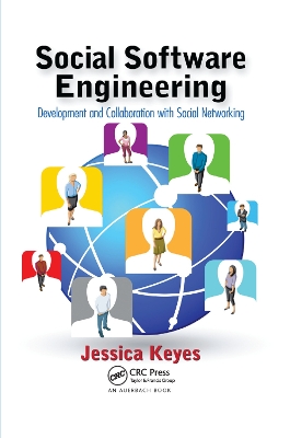 Social Software Engineering: Development and Collaboration with Social Networking by Jessica Keyes