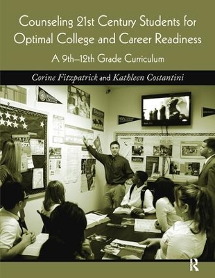 Counseling 21st Century Students for Optimal College and Career Readiness by Corine Fitzpatrick