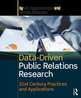 Data-Driven Public Relations Research: 21st Century Practices and Applications book