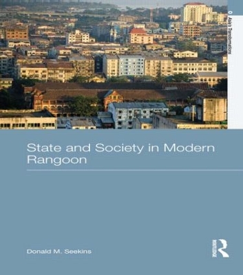 State and Society in Modern Rangoon book