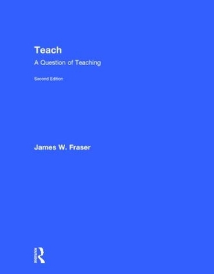 Teach by James W Fraser