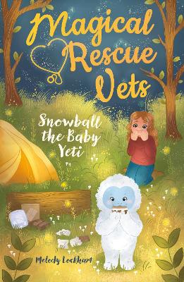 Magical Rescue Vets: Snowball the Baby Yeti book