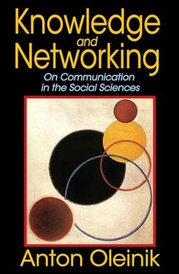 Knowledge and Networking by Anton Oleinik