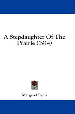 A Stepdaughter Of The Prairie (1914) book