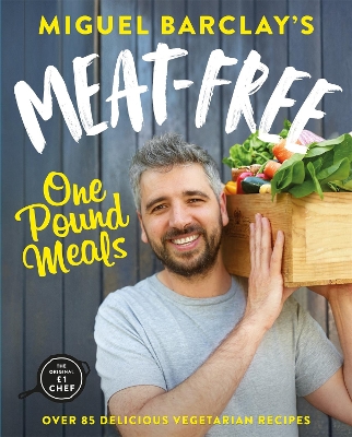 Meat-Free One Pound Meals: 85 delicious vegetarian recipes all for £1 per person book