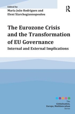 The Eurozone Crisis and the Transformation of Eu Governance by Maria João Rodrigues