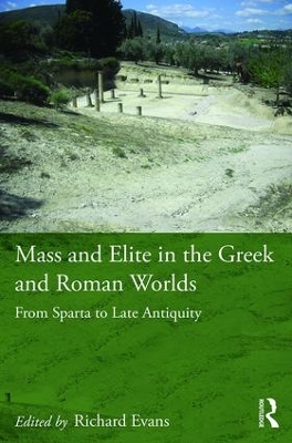 Mass and Elite in the Greek and Roman Worlds book