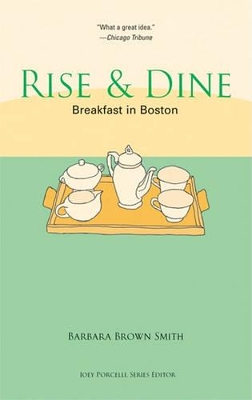 Rise & Dine: Boston: Breakfast in Boston book