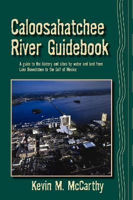 Caloosahatchee River Guidebook by Kevin M McCarthy