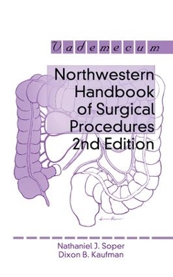 Northwestern Handbook of Surgical Procedures, Second Edition by Richard H. Bell Jr.