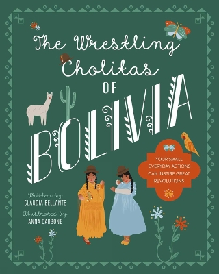 The Wrestling Cholitas Of Bolivia: Bolivia book