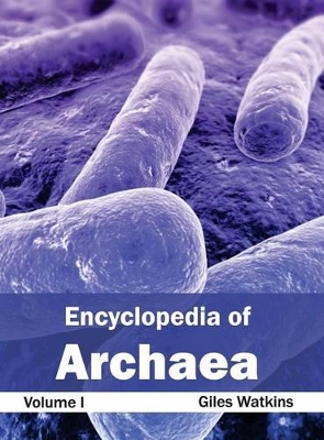 Encyclopedia of Archaea: Volume I book
