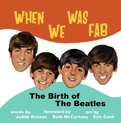 When We Was Fab: The Birth of the Beatles book