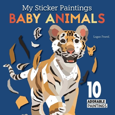 My Sticker Paintings: Baby Animals: 10 Adorable Paintings book