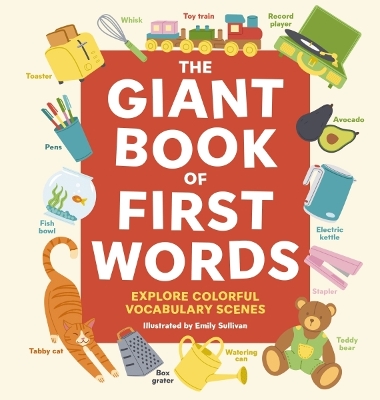 The Giant Book of First Words: Explore Colorful Vocabulary Scenes book