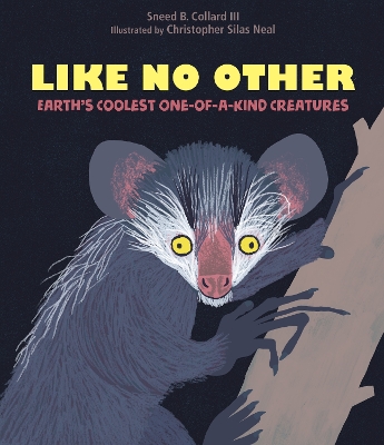 Like No Other: Earth’s Coolest One-of-a-Kind Creatures book