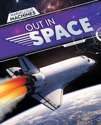 Marvellous Machines: Out in Space book