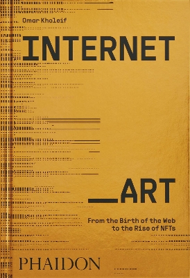 Internet_Art: From the Birth of the Web to the Rise of NFTs book