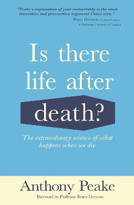 Is There Life After Death?: The Extraordinary Science of What Happens When We Die book