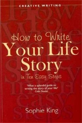Write Your Life Story In Ten Easy Steps book