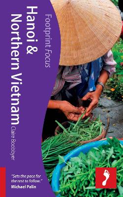 Hanoi & Northern Vietnam Footprint Focus Guide book