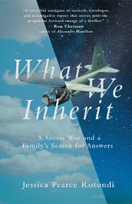 What We Inherit: A Secret War and a Family's Search for Answers book