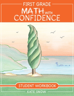 First Grade Math with Confidence Student Workbook book