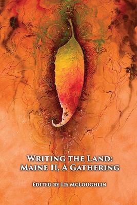 Writing the Land: Maine II, A Gathering book