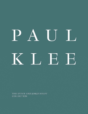Paul Klee: The Sylvie and Jorge Helft Collection book