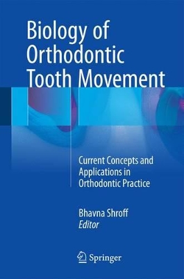 Biology of Orthodontic Tooth Movement book