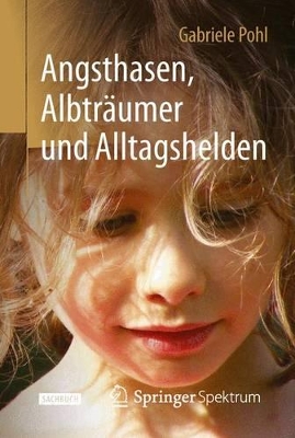 Angsthasen, Albträumer und Alltagshelden book