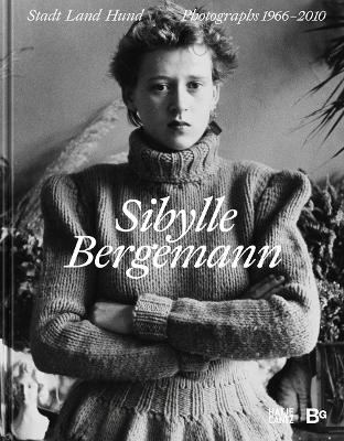 Sibylle Bergemann (Bilingual edition): Town and Country and Dogs. Photographs 1966–2010 book