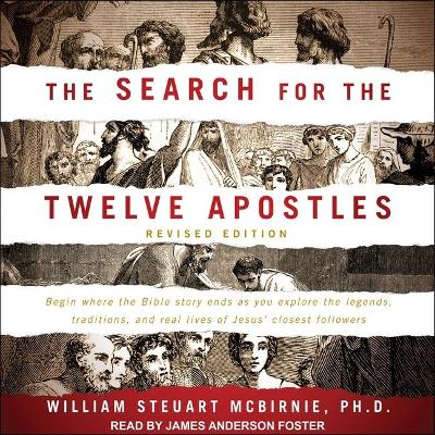 The Search for the Twelve Apostles Lib/E by James Anderson Foster