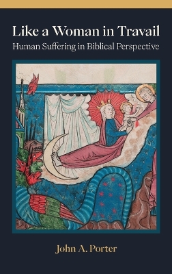Like a Woman in Travail by John A Porter