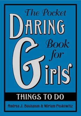 The Pocket Daring Book for Girls by Andrea Buchanan