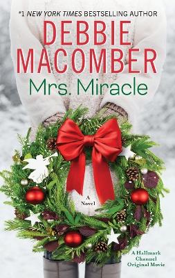 Mrs. Miracle: A Novel by Debbie Macomber